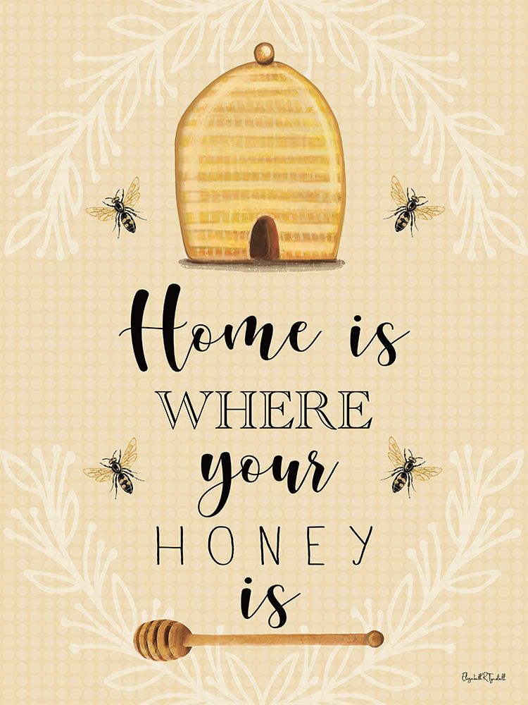 Home is Where Your Honey Is art print by Elizabeth Tyndall for $57.95 CAD