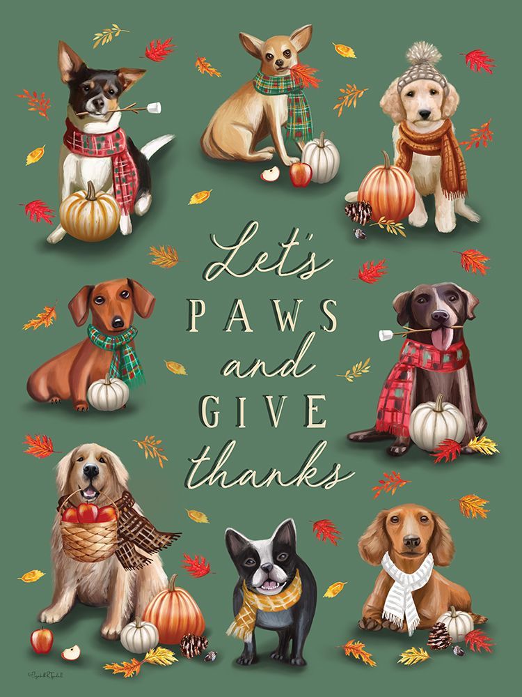 Lets Paws and Give Thanks art print by Elizabeth Tyndall for $57.95 CAD
