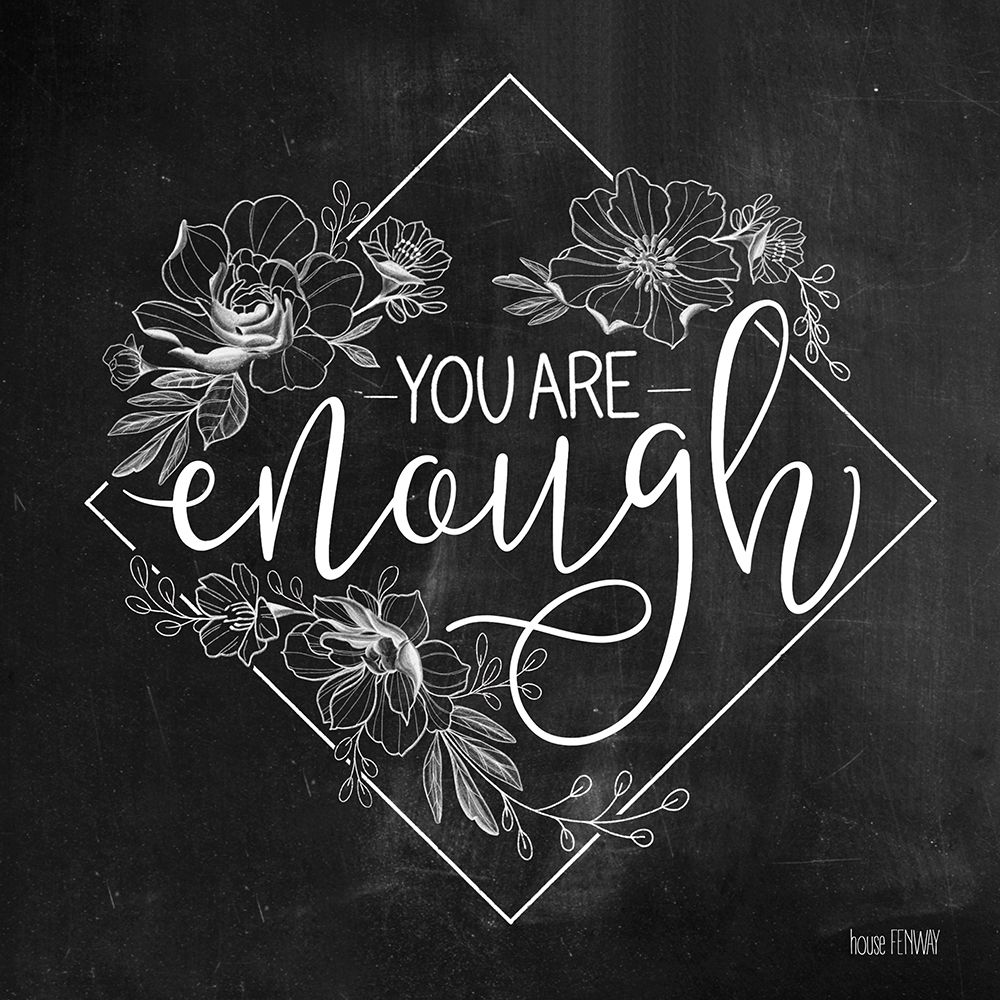You Are Enough art print by House Fenway for $57.95 CAD