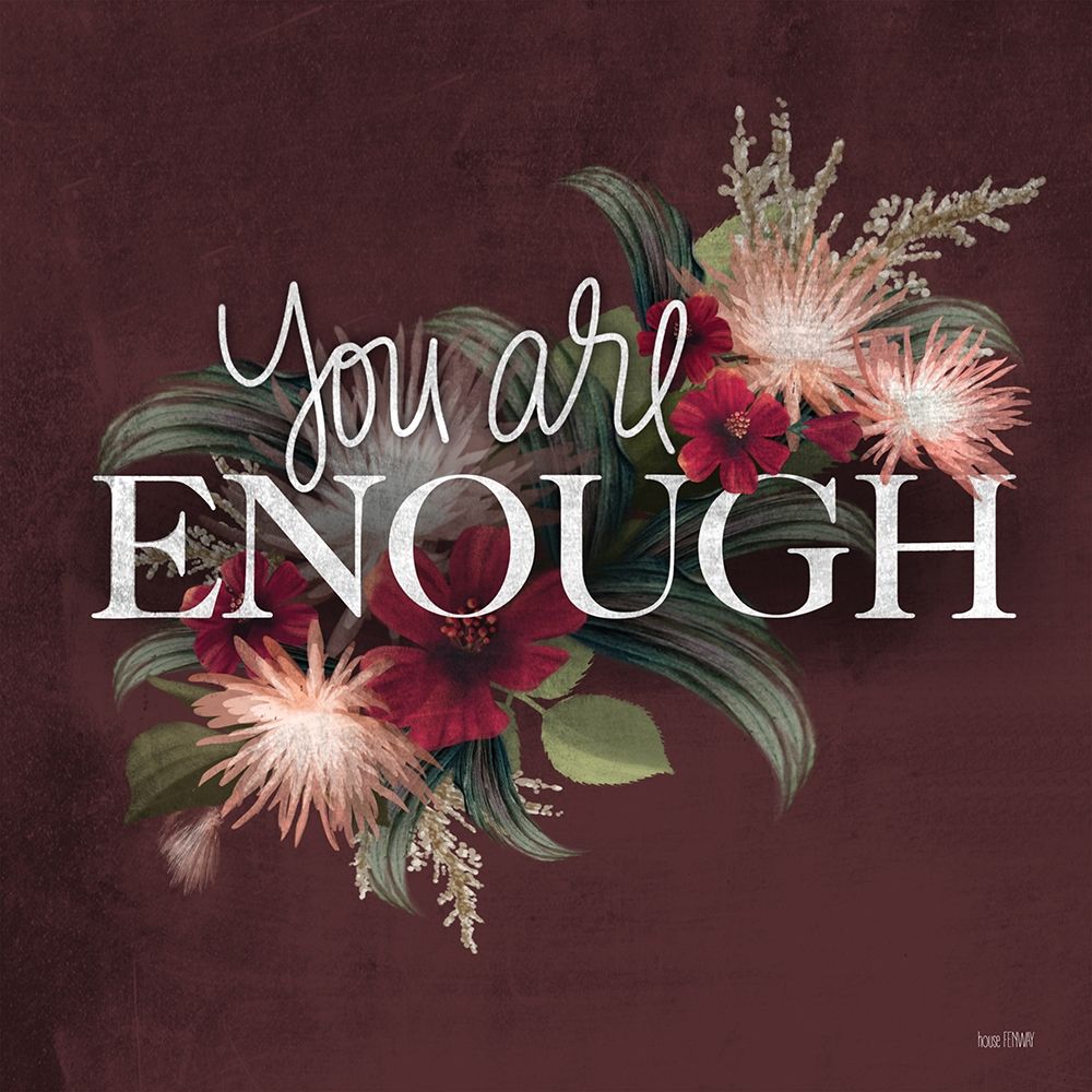 You Are Enough art print by House Fenway for $57.95 CAD