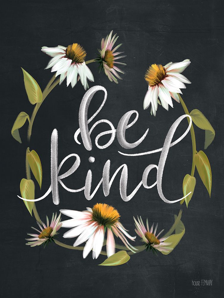 Be Kind art print by House Fenway for $57.95 CAD