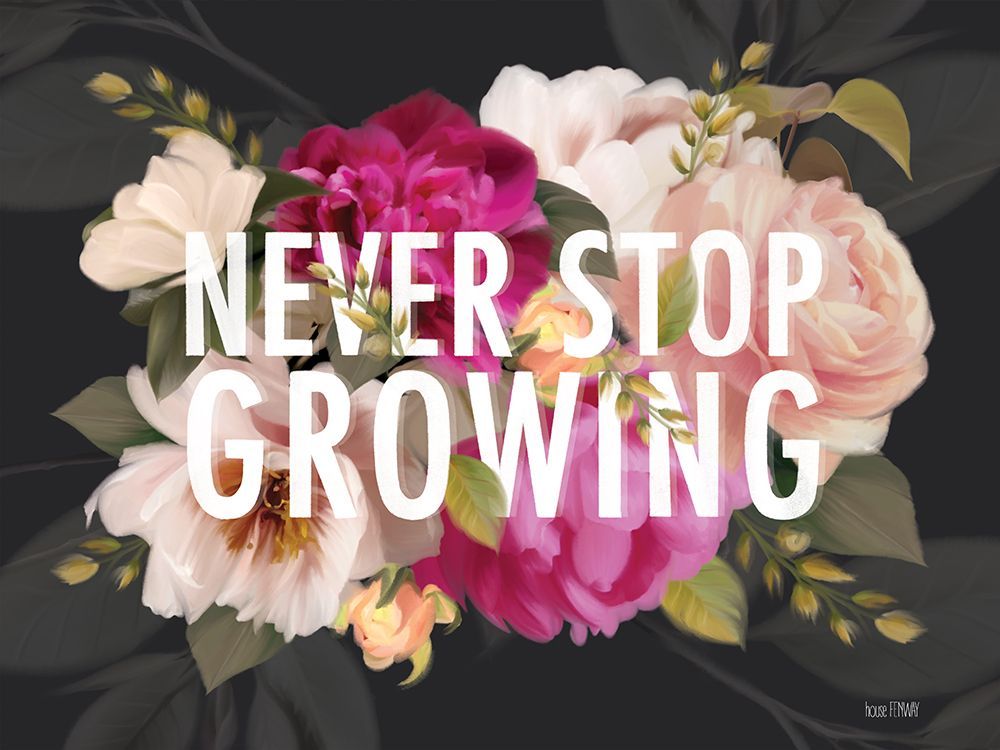 Never Stop Growing art print by House Fenway for $57.95 CAD