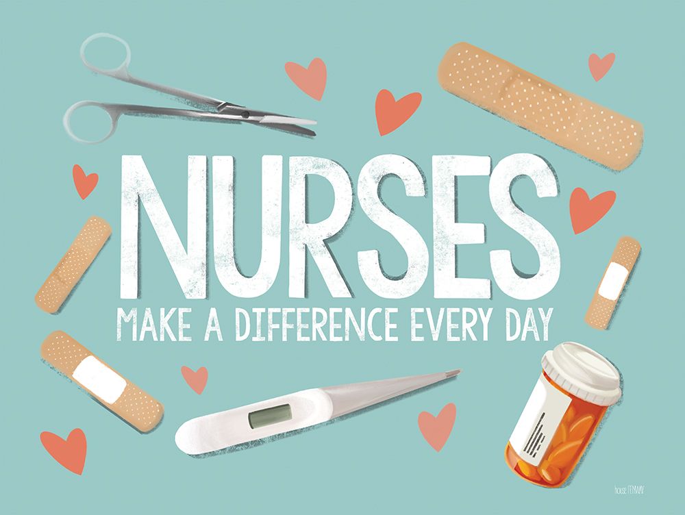 Nurses Make A Difference art print by House Fenway for $57.95 CAD