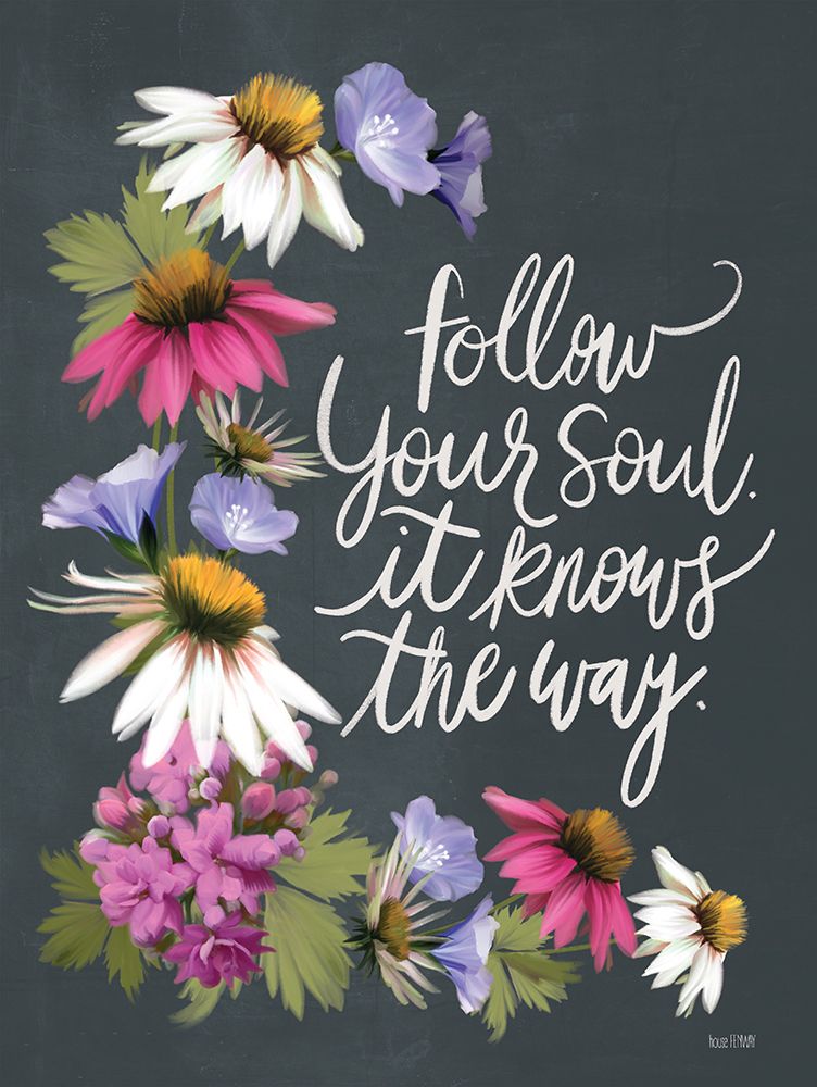 Follow Your Soul art print by House Fenway for $57.95 CAD