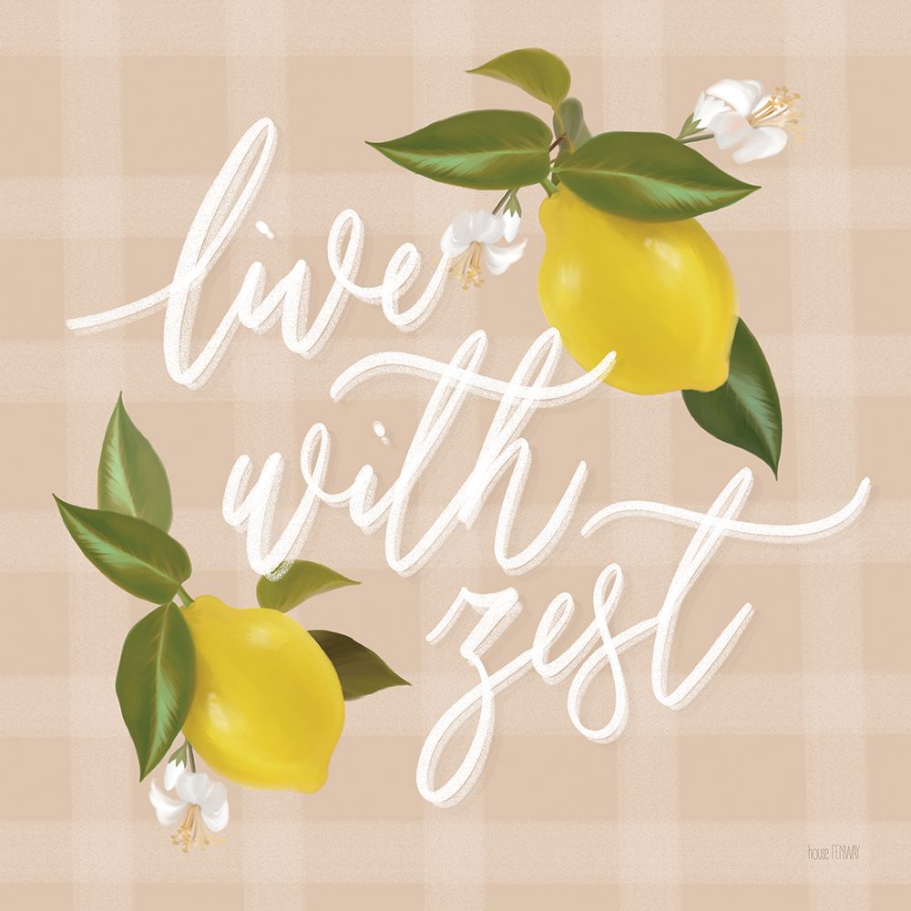 Live with Zest art print by House Fenway for $57.95 CAD
