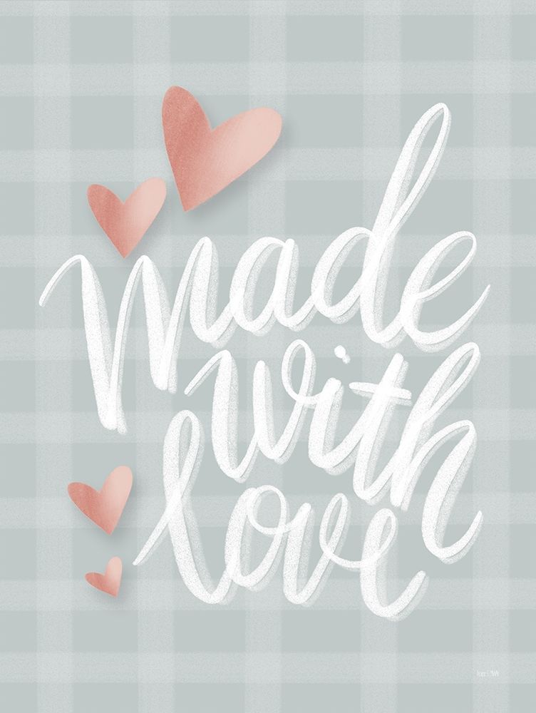 Made with Love art print by House Fenway for $57.95 CAD