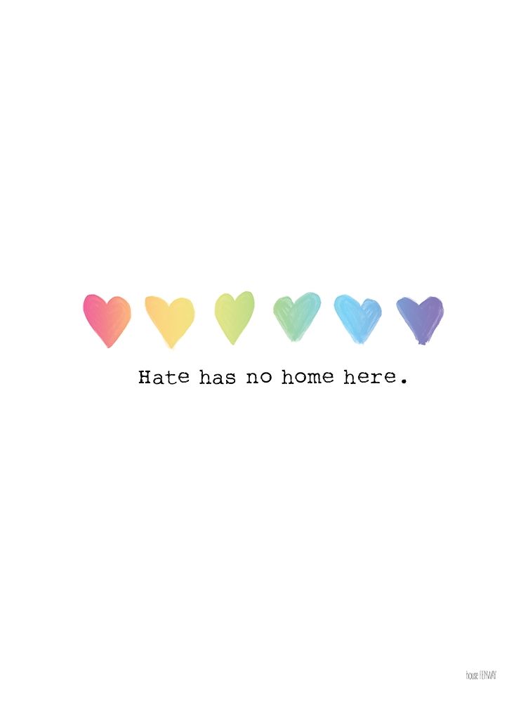Hate Has No Home Here art print by House Fenway for $57.95 CAD