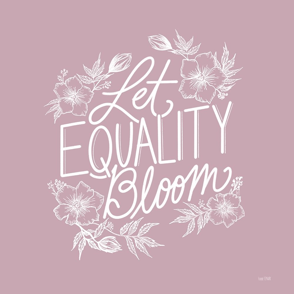 Let Equality Bloom art print by House Fenway for $57.95 CAD