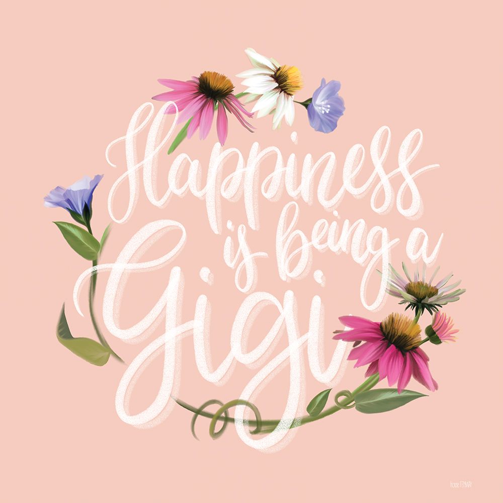 Happiness is being a Gigi art print by House Fenway for $57.95 CAD