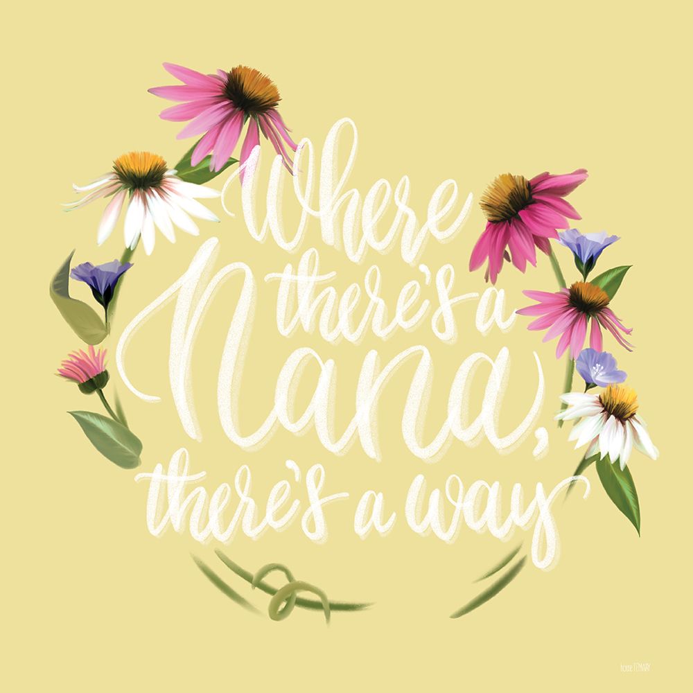 Where Theres a Nana art print by House Fenway for $57.95 CAD