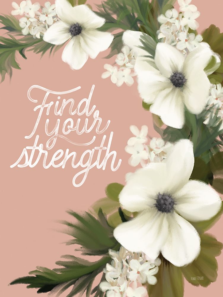 Find Your Strength art print by House Fenway for $57.95 CAD