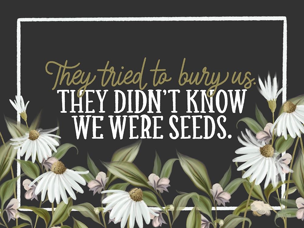 We Were Seeds art print by House Fenway for $57.95 CAD