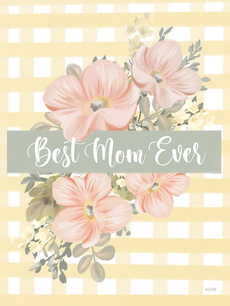 Best Mom Ever art print by House Fenway for $57.95 CAD