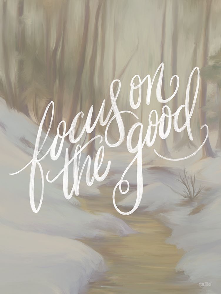 Focus on the Good art print by House Fenway for $57.95 CAD