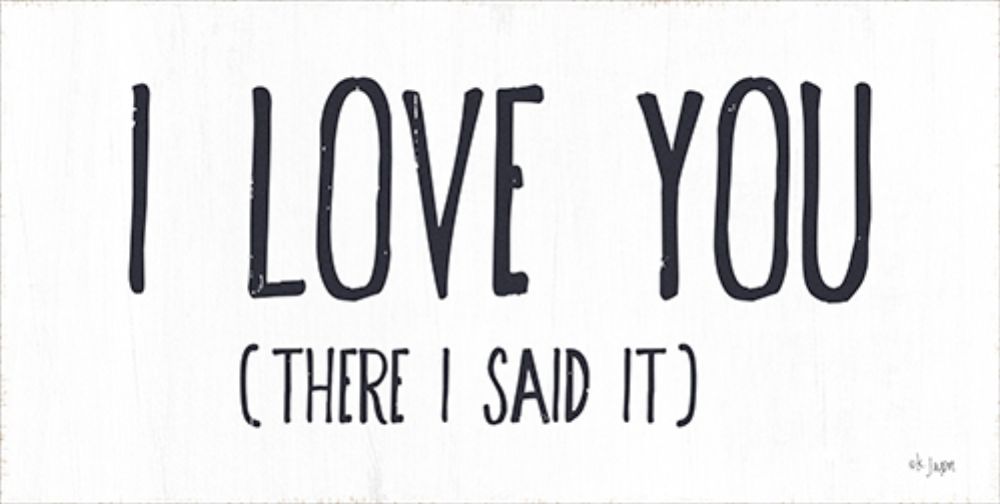 I Love You art print by Jaxn Blvd. for $57.95 CAD