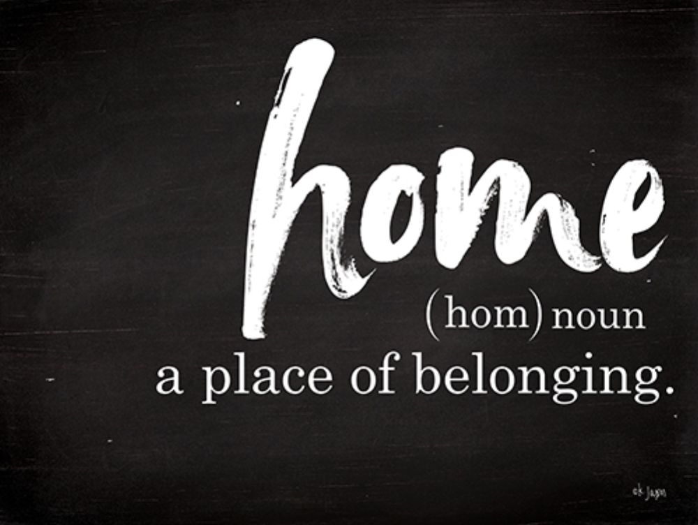 Home - A Place of Belonging art print by Jaxn Blvd. for $57.95 CAD