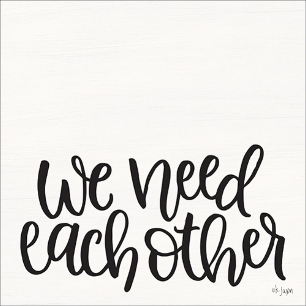We Need Each Other art print by Jaxn Blvd. for $57.95 CAD