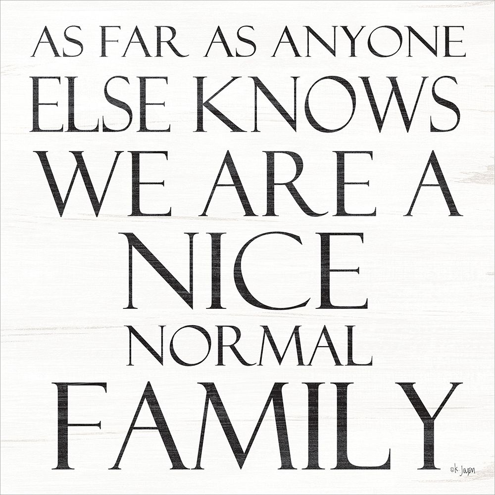 Nice Normal Family art print by Jaxn Blvd. for $57.95 CAD