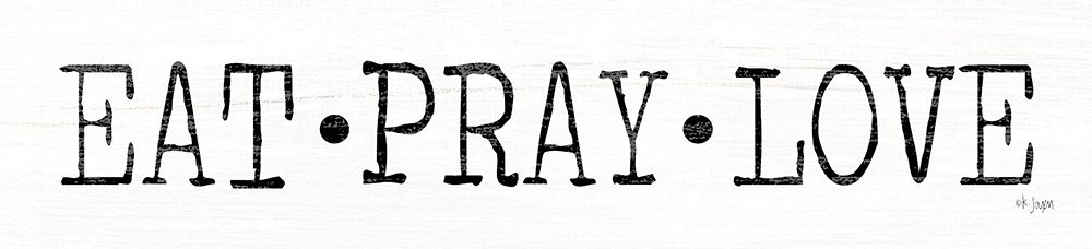 Eat, Pray Love art print by Jaxn Blvd. for $57.95 CAD