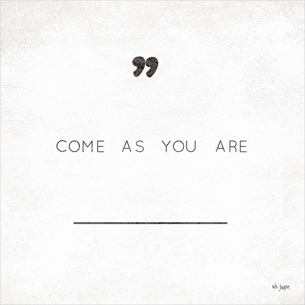 Come As You Are art print by Jaxn Blvd. for $57.95 CAD