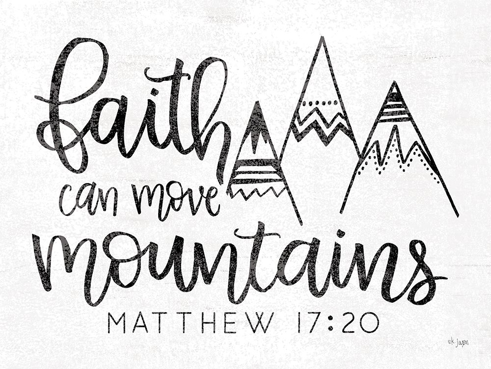 Faith Can Move Mountains art print by Jaxn Blvd. for $57.95 CAD