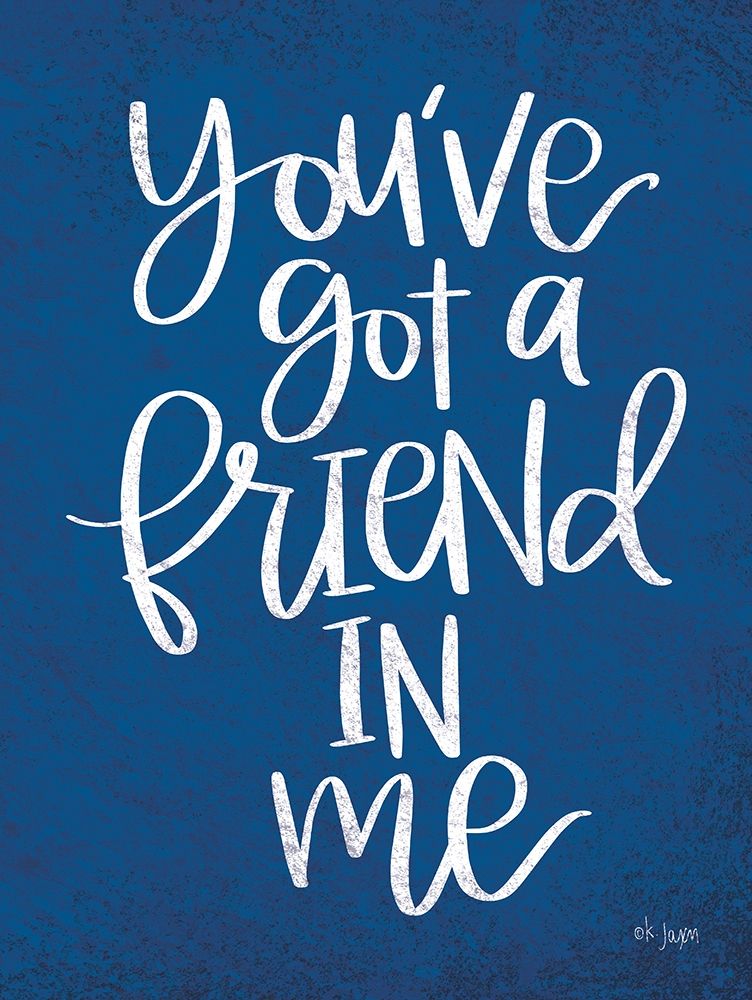 Youve Got A Friend art print by Jaxn Blvd. for $57.95 CAD