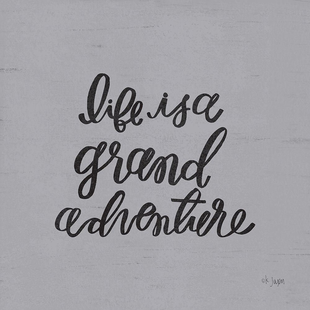 Life is a Grand Adventure art print by Jaxn Blvd. for $57.95 CAD