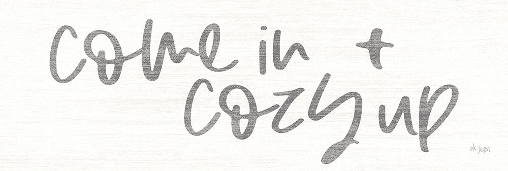 Come In and Cozy Up art print by Jaxn Blvd. for $57.95 CAD