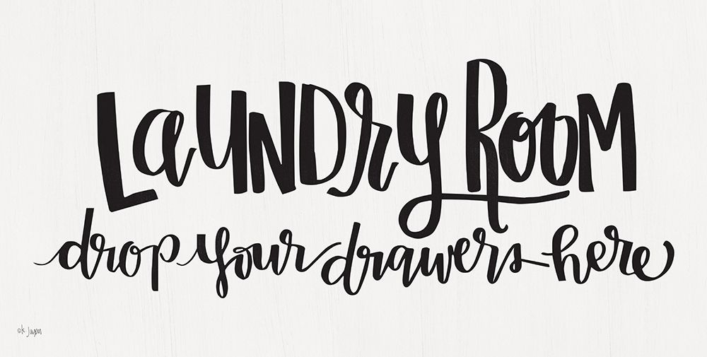 Laundry Room Drop Your Drawers art print by Jaxn Blvd. for $57.95 CAD