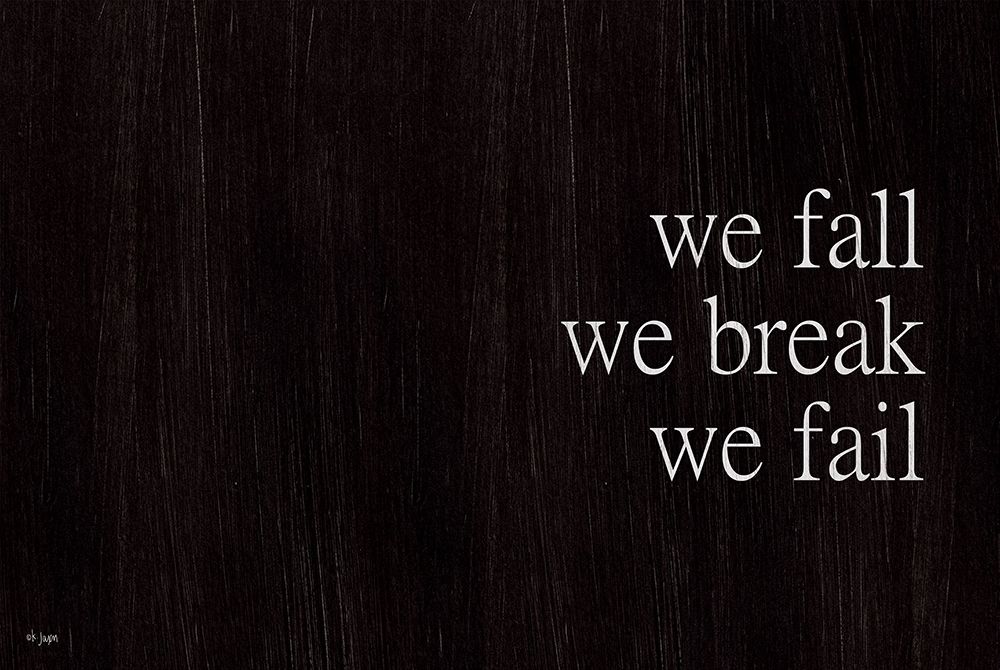 We Fall, We Rise I art print by Jaxn Blvd. for $57.95 CAD
