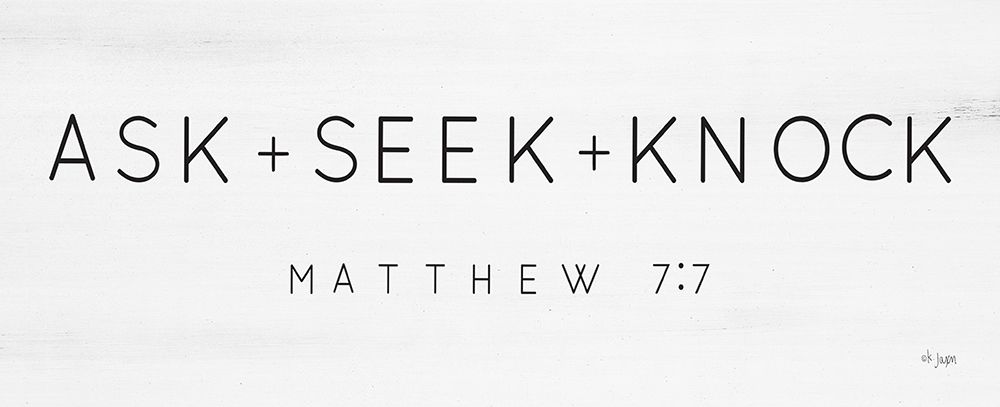 Ask, Seek, Knock art print by Jaxn Blvd. for $57.95 CAD
