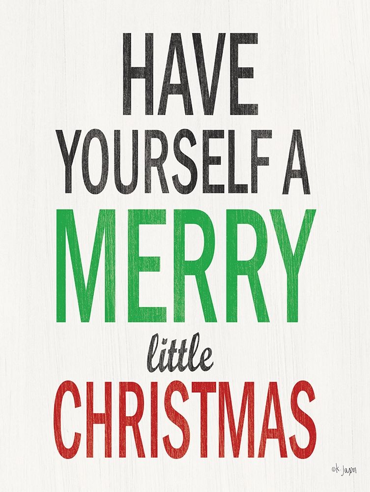 Have Yourself a Merry Little Christmas art print by Jaxn Blvd. for $57.95 CAD