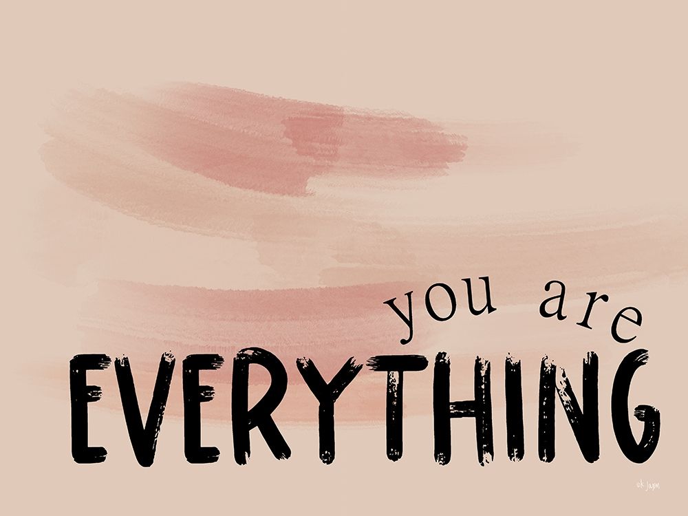 You Are  Everything art print by Jaxn Blvd. for $57.95 CAD