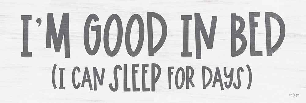 Im Good in Bed art print by Jaxn Blvd. for $57.95 CAD