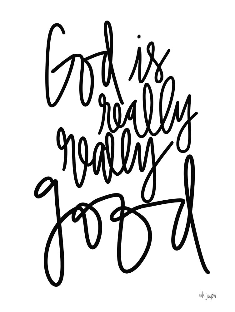 God is Really-Really Good art print by Jaxn Blvd. for $57.95 CAD
