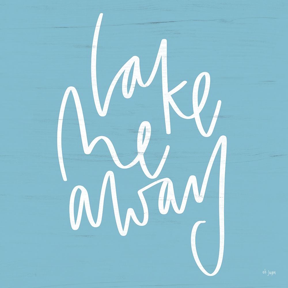 Lake Me Away art print by Jaxn Blvd. for $57.95 CAD