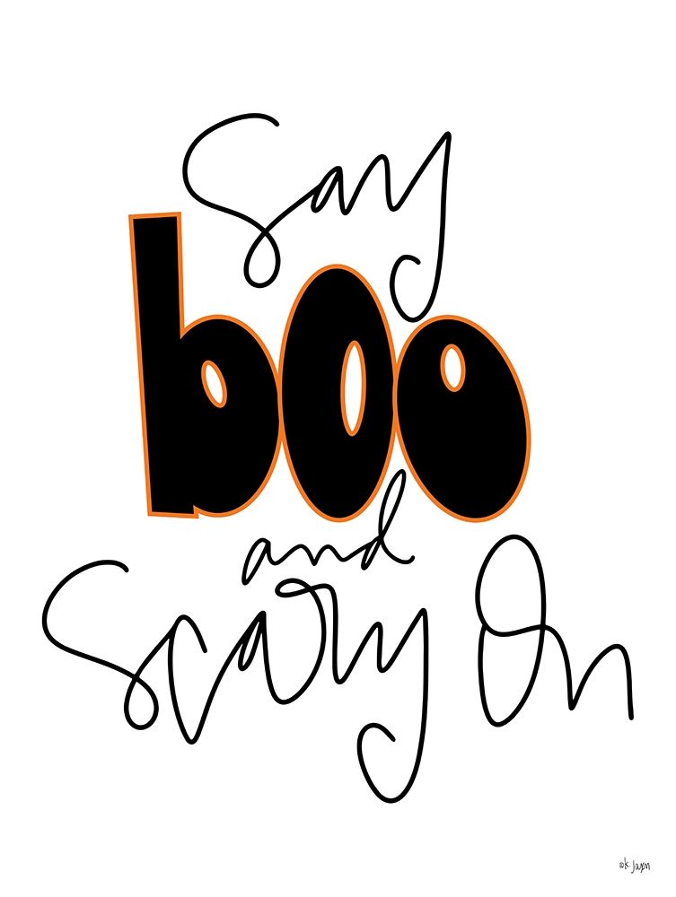Say Boo and Scary On art print by Jaxn Blvd. for $57.95 CAD