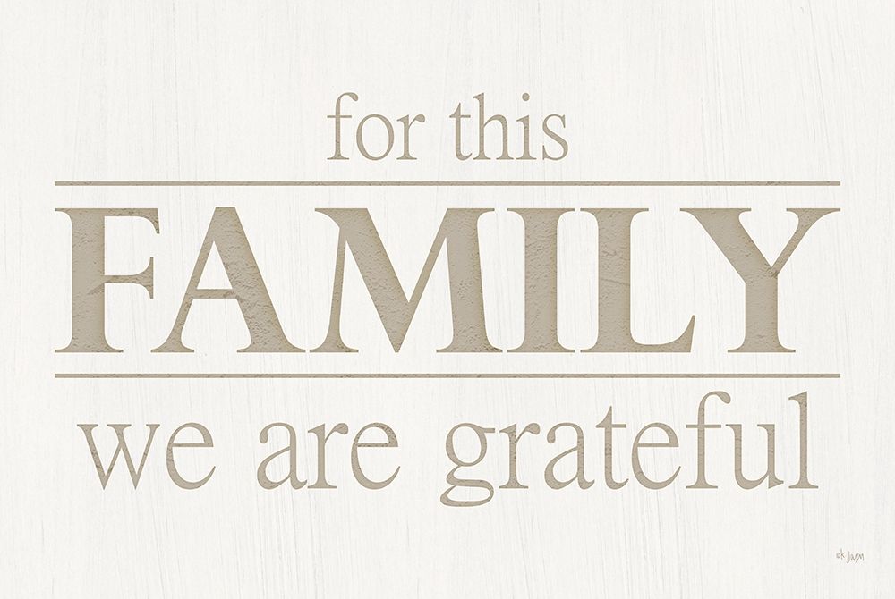 For This Family We Are Grateful art print by Jaxn Blvd. for $57.95 CAD