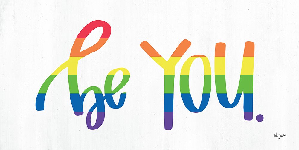 Be YOU art print by Jaxn Blvd. for $57.95 CAD
