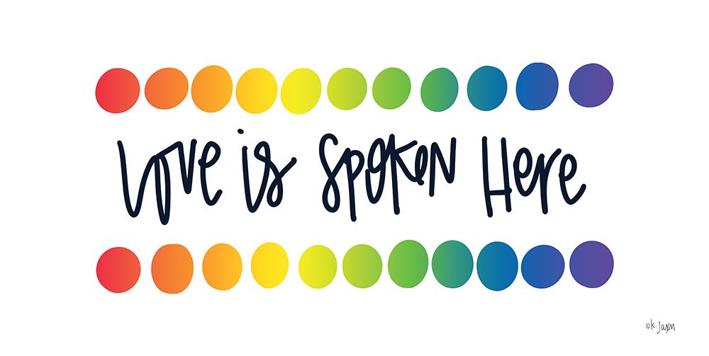 Love is Spoken Here art print by Jaxn Blvd. for $57.95 CAD