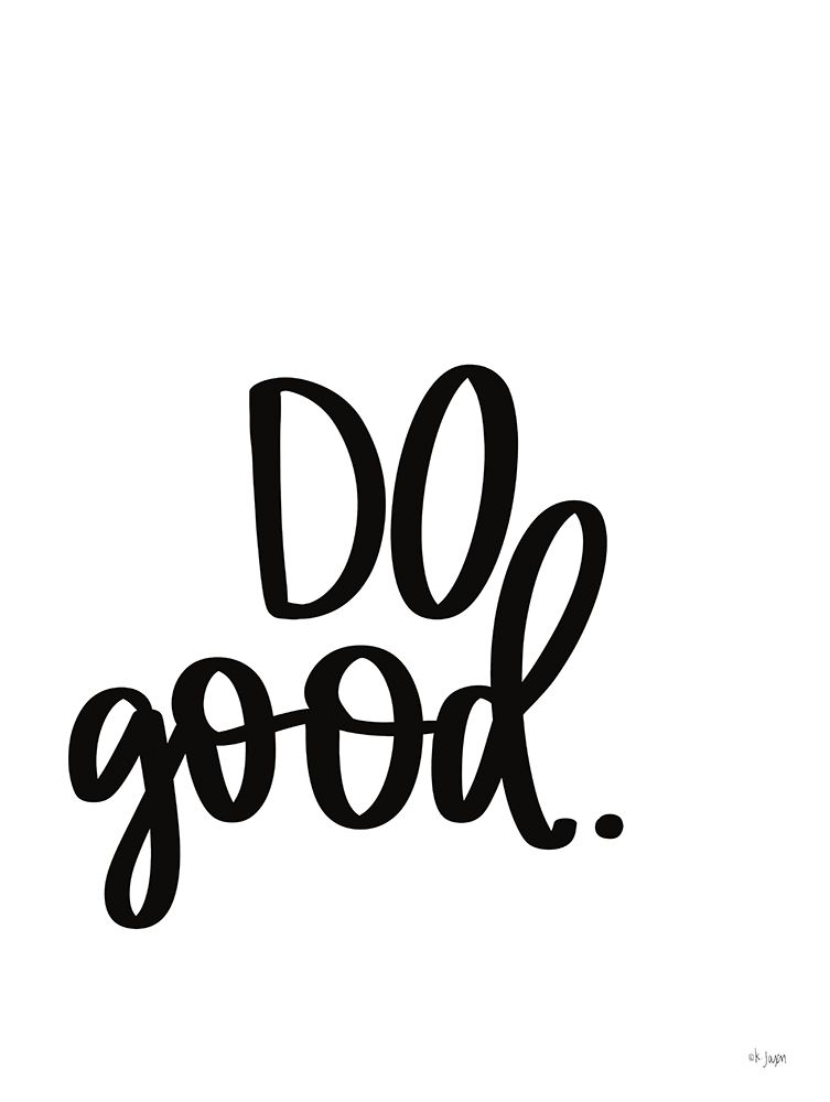 Do Good art print by Jaxn Blvd. for $57.95 CAD