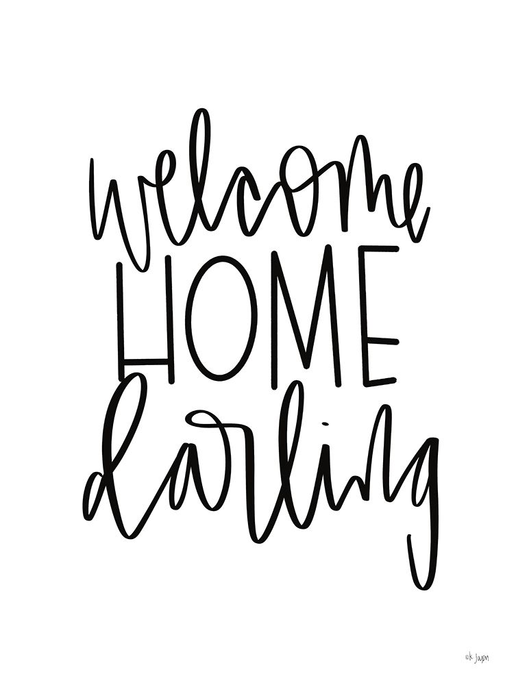Welcome Home Darling art print by Jaxn Blvd. for $57.95 CAD