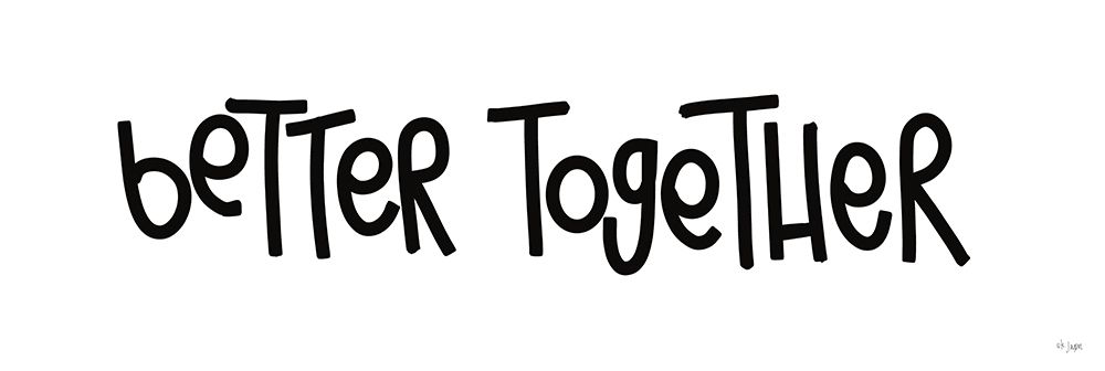 Better Together art print by Jaxn Blvd. for $57.95 CAD