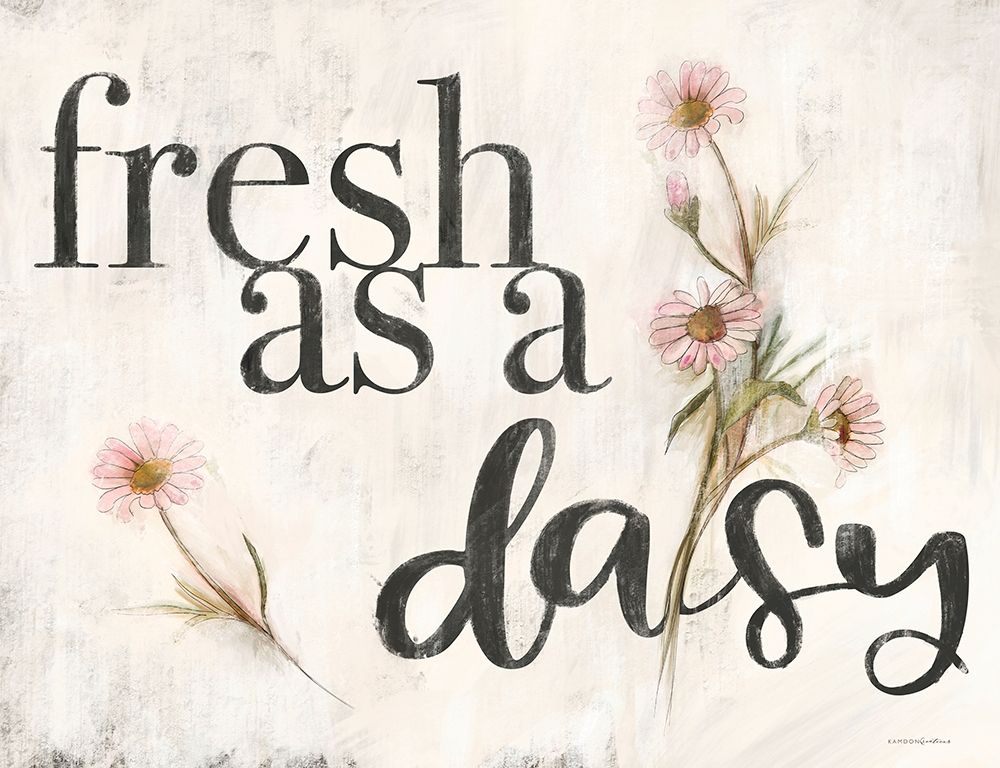 Fresh as a Daisy art print by Kamdon Kreations for $57.95 CAD