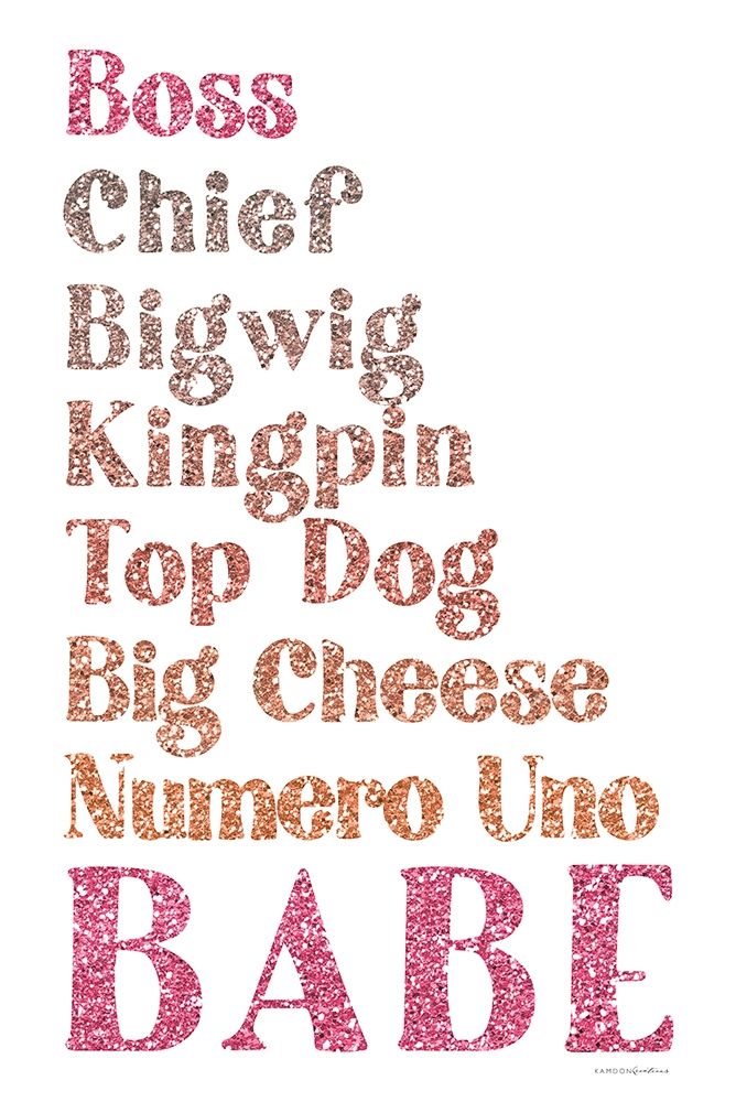 All the Ways to Say Boss Babe art print by Kamdon Kreations for $57.95 CAD