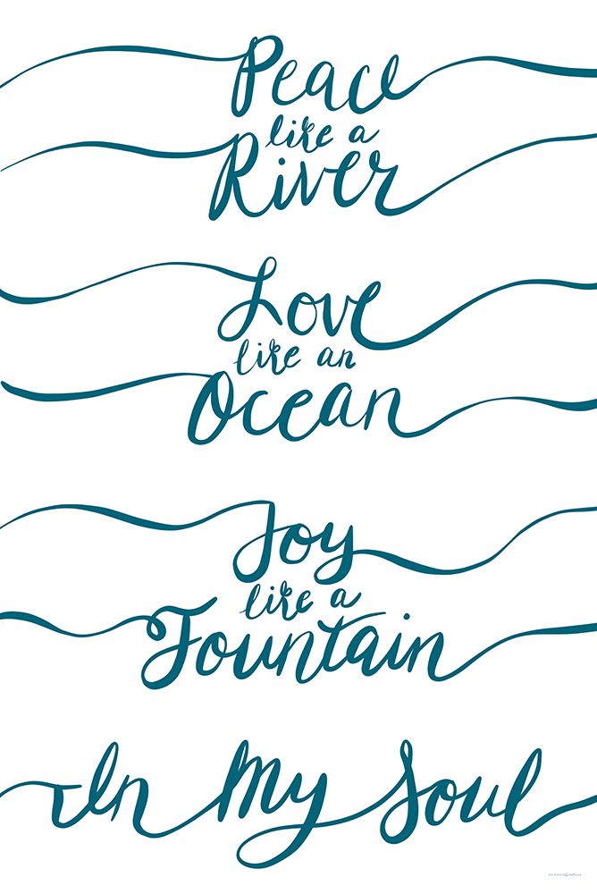 Peace Like a River art print by Kamdon Kreations for $57.95 CAD
