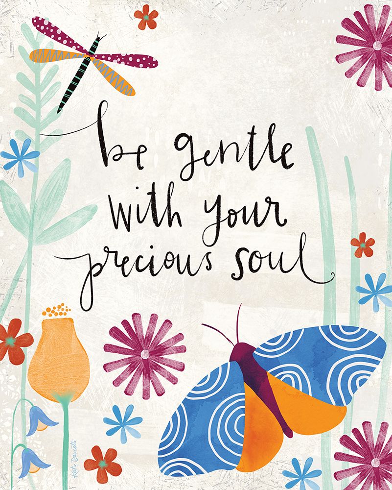 Be Gentle with Your Precious Soul art print by Katie Doucette for $57.95 CAD