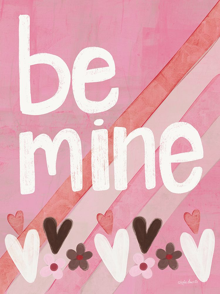 Be Mine Valentine art print by Katie Doucette for $57.95 CAD