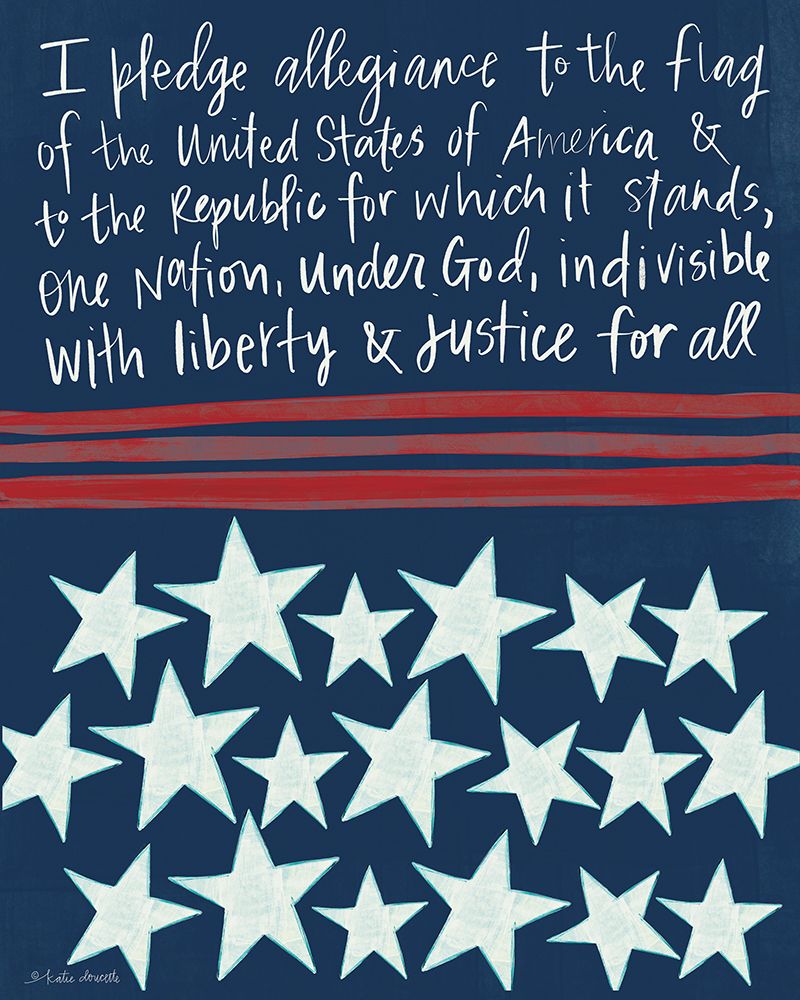 I Pledge Allegiance to the Flag art print by Katie Doucette for $57.95 CAD