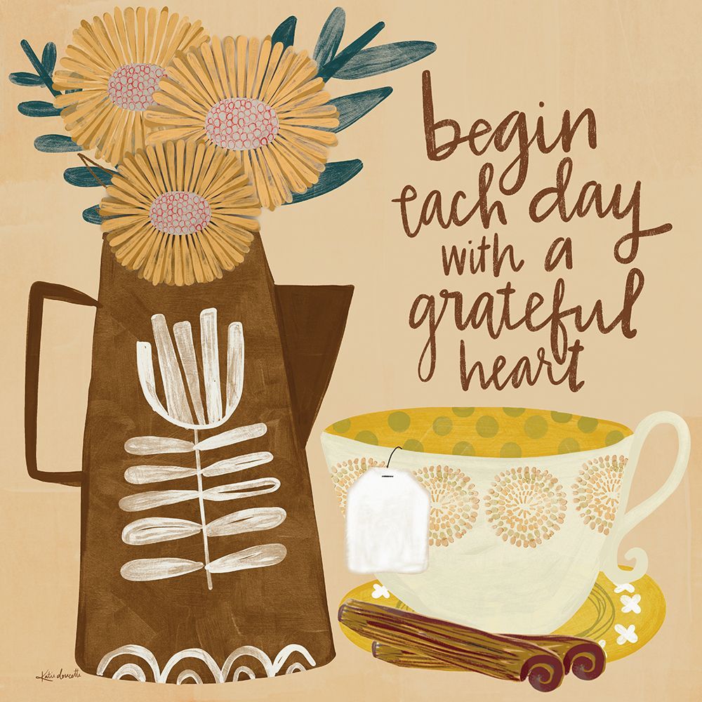Begin Each Day with a Grateful Heart art print by Katie Doucette for $57.95 CAD